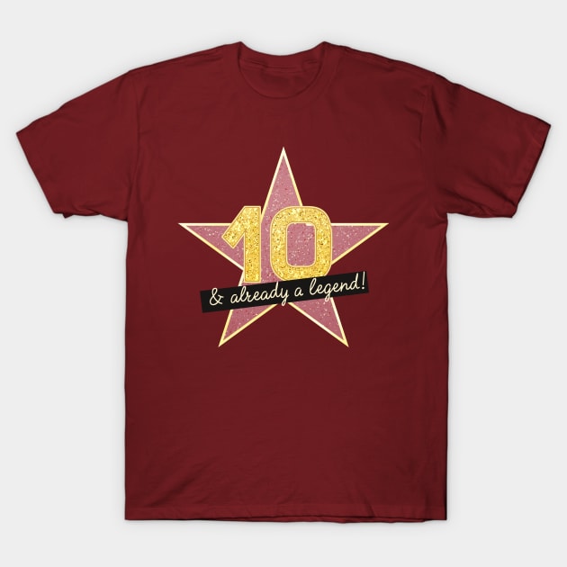 10th Birthday Gifts - 10 Years old & Already a Legend T-Shirt by BetterManufaktur